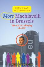 More Machiavelli in Brussels 9789089641472, Boeken, Zo goed als nieuw, M.P.C.M. van Schendelen, Rinus van Schendelen, Verzenden