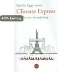 Climate express 9789462670525 Natalie Eggermont, Boeken, Verzenden, Gelezen, Natalie Eggermont