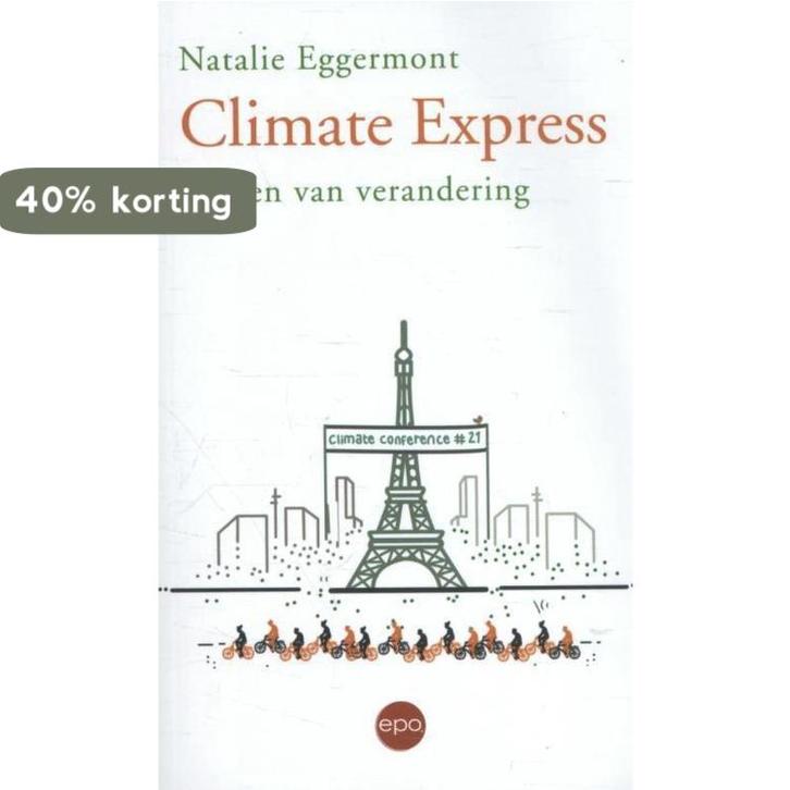 Climate express 9789462670525 Natalie Eggermont, Boeken, Politiek en Maatschappij, Gelezen, Verzenden