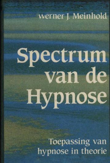Spectrum van de hypnose 9789025273484 Meinhold, Verzenden, Meinhold