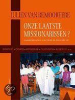 Onze laatste missionarissen? 9789056179847, Julien van Remoortere, Verzenden