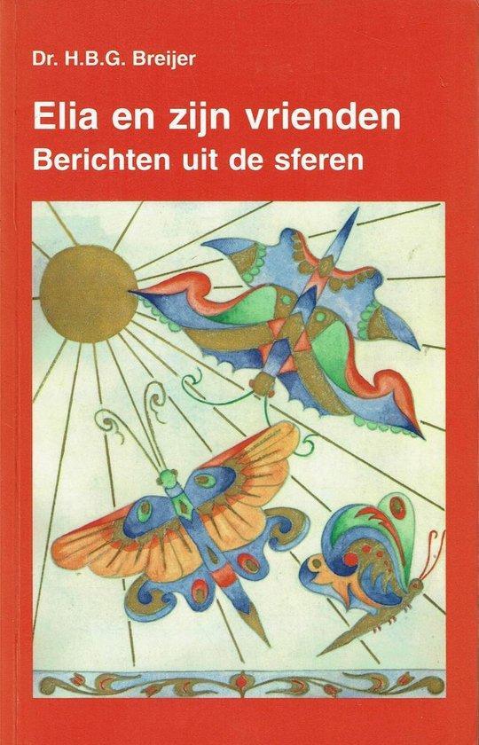 Elia en zijn vrienden : berichten uit de sferen :, Boeken, Overige Boeken, Gelezen, Verzenden