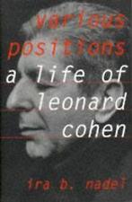 Various Positions: Biography of Leonard Cohen von Nadel,..., Verzenden