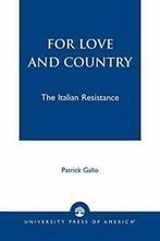 For Love and Country: The Italian Resistance, Gallo, J., Patrick Gallo, Verzenden