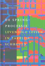 De Springprocessie, levende lessen in zakelijk schrijven /, Zo goed als nieuw, [{:name=>'M. Claessens', :role=>'A01'}], Verzenden