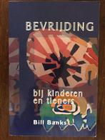 BEVRIJDING BIJ KINDEREN EN TIENERS 9789077412381 B. Banks, Verzenden, Gelezen, B. Banks