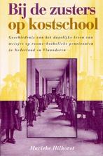 Bij de zusters op kostschool / Profiel 9789022981894, Boeken, Verzenden, Gelezen, Hilhorst