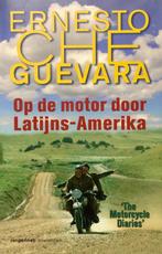 Op de motor door Latijns-Amerika 9789055155231 E.C. Guevara, Verzenden, Zo goed als nieuw, E.C. Guevara