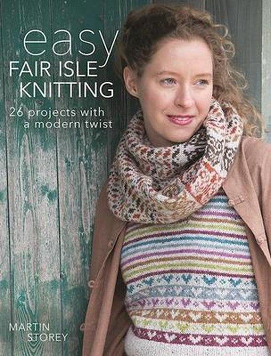 Easy Fair Isle Knitting 9781570767852 Martin Storey, Livres, Langue | Anglais, Envoi