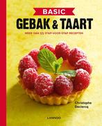 Basic - Gebak & taart 9789401444170 Christophe Declercq, Boeken, Verzenden, Zo goed als nieuw, Christophe Declercq