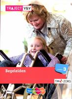 Begeleiden / niveau 3 / Traject Zorg & Welzijn 9789006924954, Boeken, Verzenden, Zo goed als nieuw