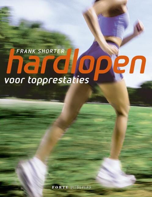 Hardlopen Voor Een Fit En Gezond Lichaam 9789058775795, Livres, Livres de sport, Envoi