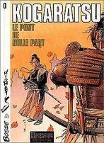 Kogaratsu, tome 0 : Le Pont de nulle part  Book, Livres, Not specified, Verzenden