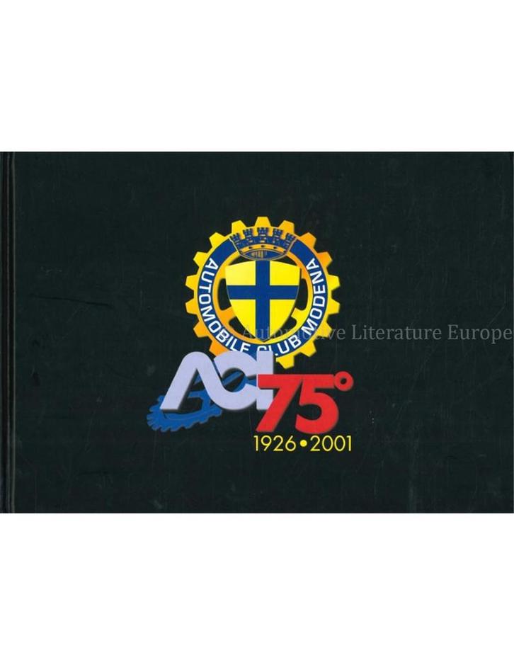 AUTOMOBIL CLUB MODENA 75 1926- 2001, Boeken, Auto's | Boeken