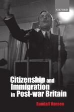 Citizenship and Immigration in Postwar Britain 9780199240548, Verzenden, Gelezen, Randall Hansen
