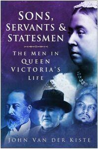 Sons, servants & statesmen: the men in Queen Victorias life, Livres, Livres Autre, Envoi