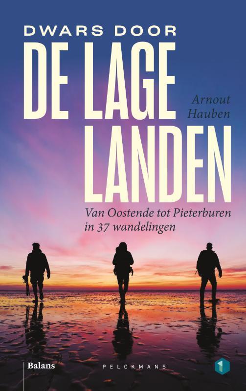 Dwars door de Lage Landen 9789464016994 Arnout Hauben, Boeken, Reisgidsen, Zo goed als nieuw, Verzenden