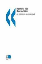 Harmful Tax Competition: An Emerging Global Issue. OECD, OECD, Zo goed als nieuw, Verzenden