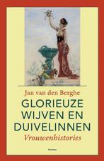 Glorieuze Wijven En Duivelinnen 9789022325490, Gelezen, Jan van den Berghe, Verzenden