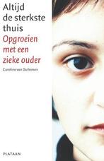Altijd de sterkste thuis 9789058071613 Caroline van Dullemen, Verzenden, Gelezen, Caroline van Dullemen