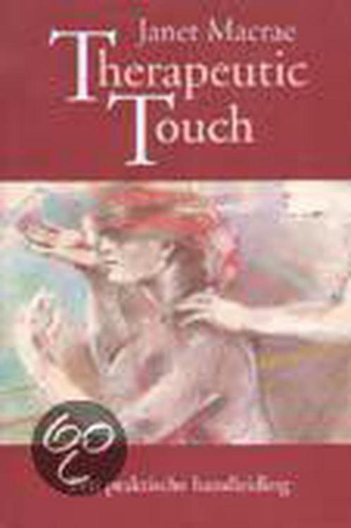 Therapeutic touch 9789060699485 Janet Macrae, Boeken, Gezondheid, Dieet en Voeding, Zo goed als nieuw, Verzenden