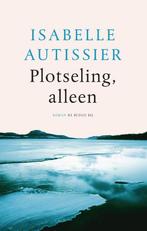 Plotseling, alleen 9789023499756 Isabelle Autissier, Boeken, Verzenden, Gelezen, Isabelle Autissier