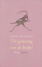 De genezing van de krekel 9789021434131 Toon Tellegen, Verzenden, Zo goed als nieuw, Toon Tellegen