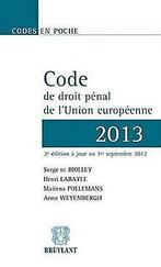 Code de droit pénal de lunion européenne 2013  Henri..., Livres, Henri Labayle, Louis Favoreu, Verzenden