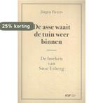 De asse waait de tuin weer binnen 9789057189135, Verzenden, Zo goed als nieuw, Jurgen Pieters