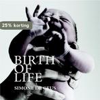Birth of life 9789059565104 Simone de Geus, Boeken, Verzenden, Gelezen, Simone de Geus