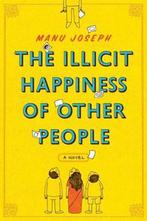 The Illicit Happiness of Other People 9780393338621, Verzenden, Manu Joseph
