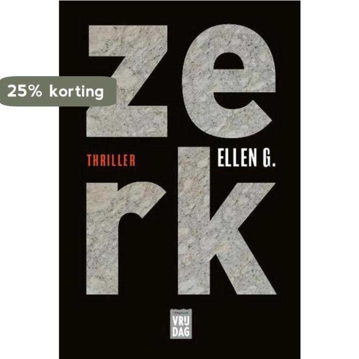 Zerk 9789460015250 Ellen G., Boeken, Thrillers, Zo goed als nieuw, Verzenden