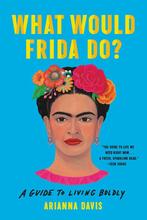 What Would Frida Do? 9781541600614 Arianna Davis, Boeken, Verzenden, Zo goed als nieuw, Arianna Davis