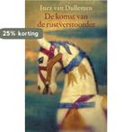 De komst van de rustverstoorder 9789023412892, Verzenden, Zo goed als nieuw, Inez van Dullemen