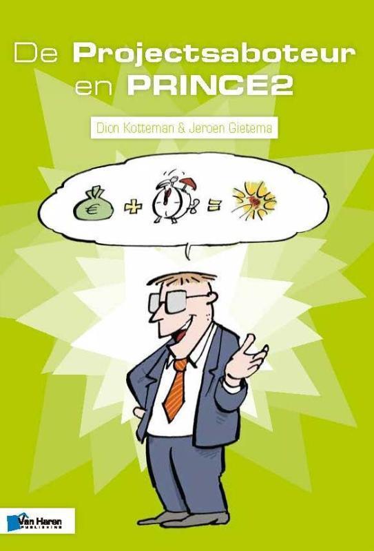 De Projectsaboteur en PRINCE2 / Project management, Boeken, Economie, Management en Marketing, Zo goed als nieuw, Verzenden