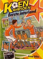 Koen Kampioen - Eerste interland 9789020659313, Boeken, Fred Diks, Zo goed als nieuw, Verzenden