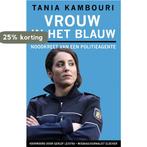 Vrouw in het blauw 9789089756015 Tania Kambouri, Boeken, Verzenden, Zo goed als nieuw, Tania Kambouri
