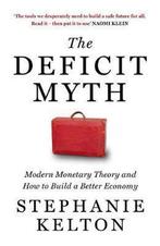The Deficit Myth 9781529352528 Stephanie Kelton, Verzenden, Zo goed als nieuw, Stephanie Kelton