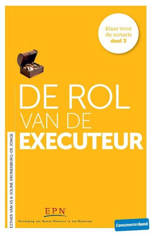 De rol van de executeur / Klaar voor de notaris / 3, Boeken, Wetenschap, Zo goed als nieuw, Verzenden