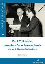 Paul Collowald, pionnier dune Europe à unir 9782807607620, Sabine Menu, Verzenden