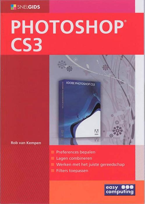 Snelgids photoshop CS3 / Snelgids 9789045642680, Livres, Informatique & Ordinateur, Envoi
