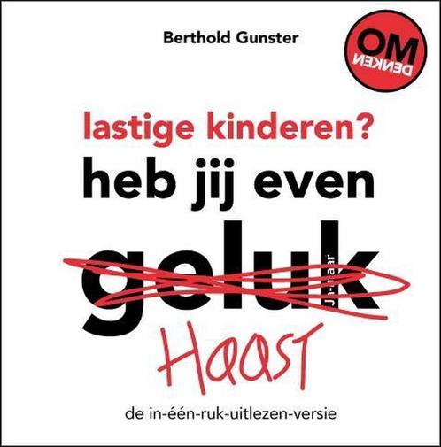 Lastige kinderen? 9789400504660 Berthold Gunster, Boeken, Psychologie, Zo goed als nieuw, Verzenden