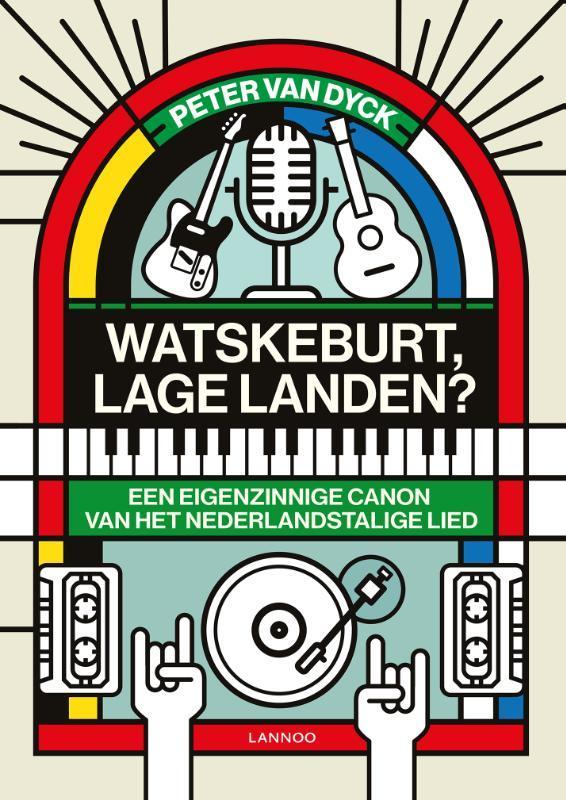 Watskeburt, Lage Landen? 9789401457699 Peter Van Dyck, Boeken, Muziek, Gelezen, Verzenden
