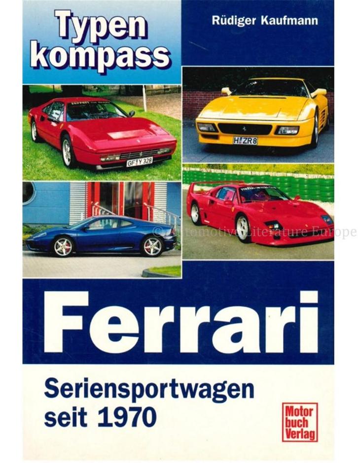 TYPEN KOMPASS, FERRARI, SERIENSPORTWAGEN SEIT 1970, Boeken, Auto's | Boeken