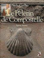 Le Pèlerin de Compostelle : Edition illustrée von Coelho..., Verzenden