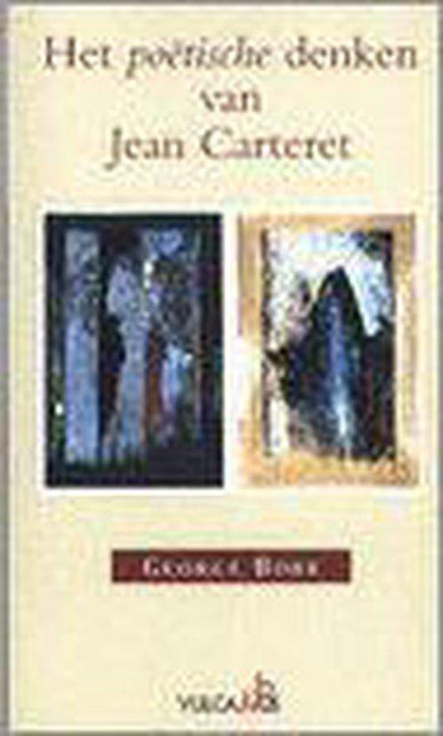 Het poëtische denken van Jean Carteret 9789056850616, Boeken, Filosofie, Zo goed als nieuw, Verzenden
