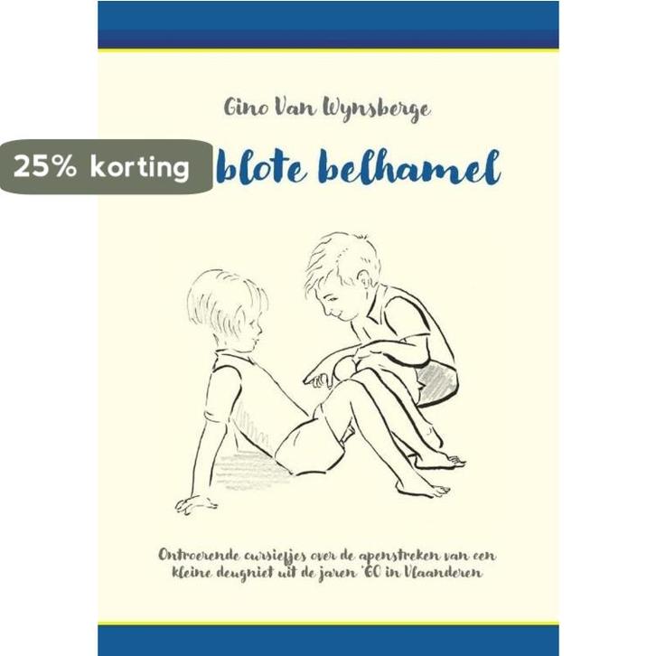 De blote belhamel 9789464439144 Gino Van Wynsberge, Boeken, Literatuur, Gelezen, Verzenden