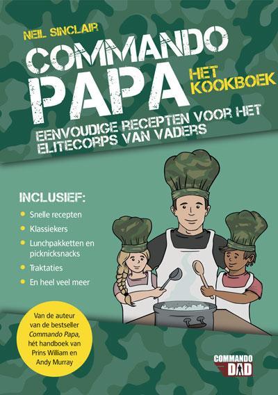 Het kookboek / Commando papa 9789045220918 Neil Sinclair, Boeken, Zwangerschap en Opvoeding, Zo goed als nieuw, Verzenden
