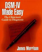 DSM-IV Made Easy 9780898625684 James Morrison, Boeken, Verzenden, Zo goed als nieuw, James Morrison