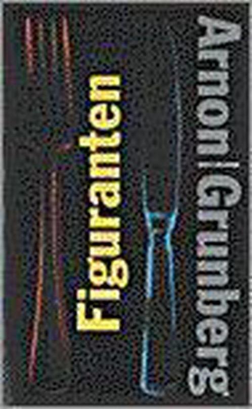 Figuranten 9789038826929 Arnon Grunberg, Boeken, Romans, Gelezen, Verzenden